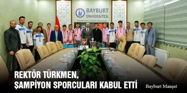 Rektör Türkmen, Şampiyon Sporcuları Kabul Etti