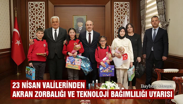 23 Nisan Valilerinden Akran Zorbalığı ve Teknoloji Bağımlılığı Uyarısı