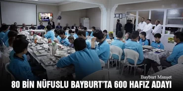 80 Bin Nüfuslu Bayburt’ta 600 Hafız Adayı