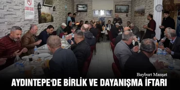 Aydıntepe'de Birlik ve Dayanışma İftarı