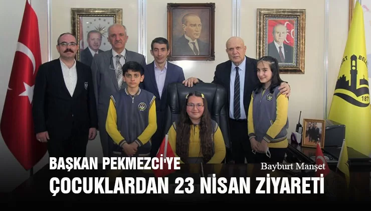 Başkan Pekmezci'ye Çocuklardan 23 Nisan Ziyareti