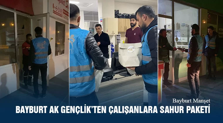 Bayburt AK Gençlik’ten Çalışanlara Sahur Paketi