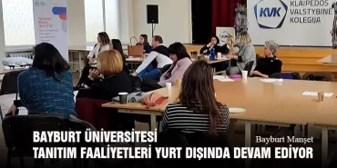 Bayburt Üniversitesi Tanıtım Faaliyetleri Yurt Dışında Devam Ediyor