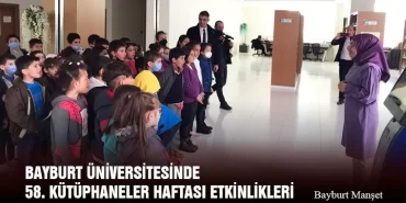 Bayburt Üniversitesinde 58. Kütüphaneler Haftası Etkinlikleri