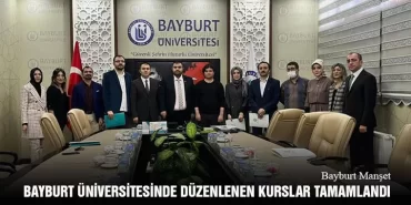 Bayburt Üniversitesinde Düzenlenen Kurslar Tamamlandı
