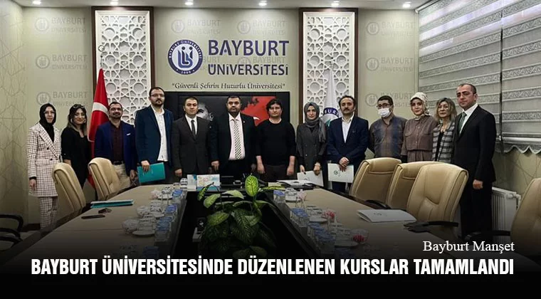 Bayburt Üniversitesinde Düzenlenen Kurslar Tamamlandı