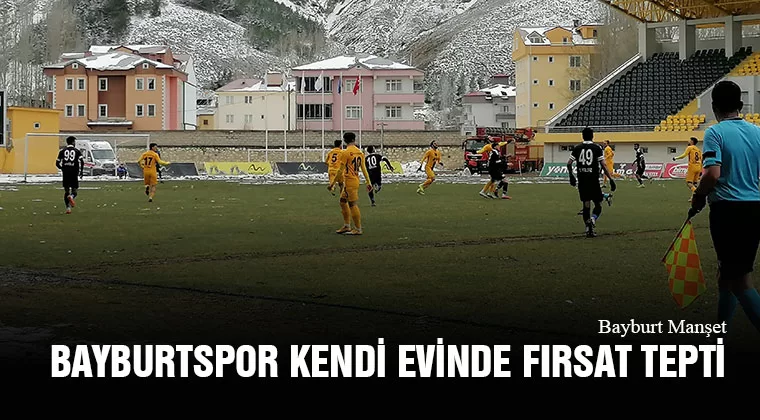 Bayburtspor Kendi Evinde Fırsat Tepti