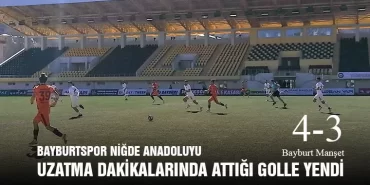 Bayburtspor Niğde Anadoluyu Uzatma Dakikalarında Attığı Golle Yendi