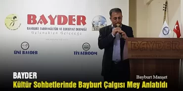 BAYDER Kültür Sohbetlerinde Bayburt Çalgısı Mey Anlatıldı