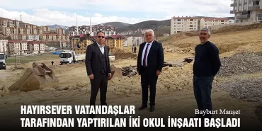 Hayırsever Vatandaşlar Tarafından Yaptırılan İki Okul İnşaatı Başladı