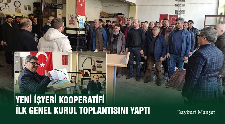 Yeni İşyeri Kooperatifi İlk Genel Kurul Toplantısını Yaptı