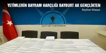 Yetimlerin Bayram Harçlığı Bayburt AK Gençlikten