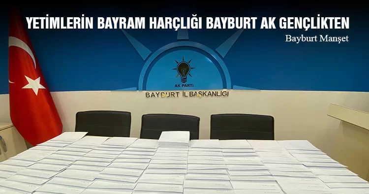 Yetimlerin Bayram Harçlığı Bayburt AK Gençlikten