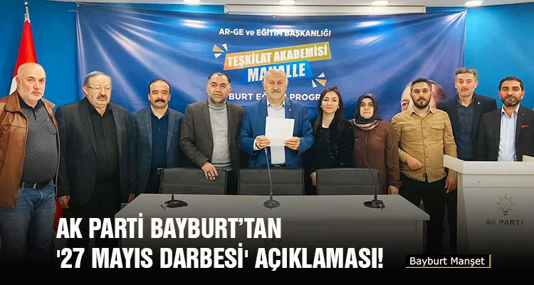 AK Parti Bayburt’tan 27 Mayıs Darbesi Açıklaması!