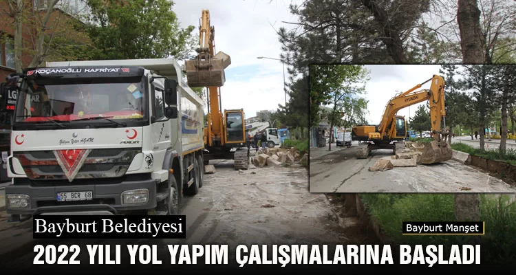 Bayburt Belediyesi 2022 Yılı Yol Yapım Çalışmalarına Başladı