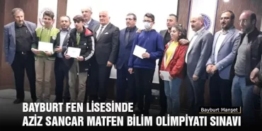 Bayburt Fen Lisesinde Aziz Sancar Matfen Bilim Olimpiyatı Sınavı