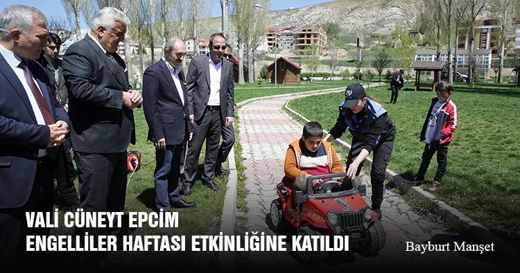 Bayburt Valisi Cüneyt Epcim Engelliler Haftası Etkinliğine Katıldı