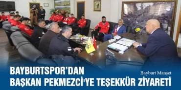 Bayburtspor’dan Başkan Hükmü Pekmezci'ye Teşekkür Ziyareti