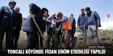 Yoncalı Köyünde Fidan Dikim Etkinliği Yapıld