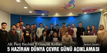 AK Parti Bayburt İl Gençlik Kolları 5 Haziran Dünya Çevre Günü Açıklaması