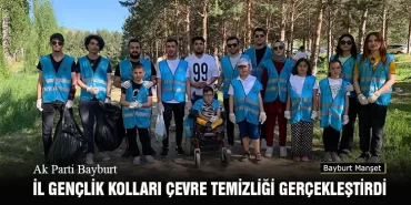 Ak Parti Bayburt İl Gençlik Kolları Çevre Temizliği Gerçekleştirdi