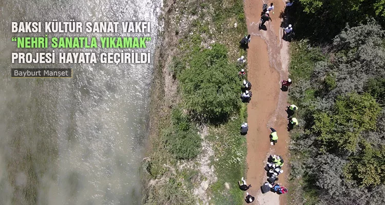 Baksı Kültür Sanat Vakfı “Nehri Sanatla Yıkamak” Projesi Hayata Geçirildi