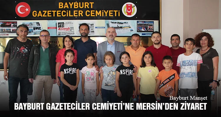 Bayburt Gazeteciler Cemiyeti’ne Mersin’den Ziyaret