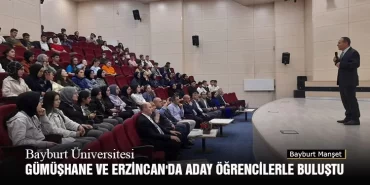 Bayburt Üniversitesi, Gümüşhane ve Erzincan'da Aday Öğrencilerle Buluştu
