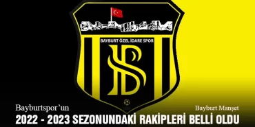 Bayburtspor’un 2022 - 2023 Sezonundaki Rakipleri Belli Oldu