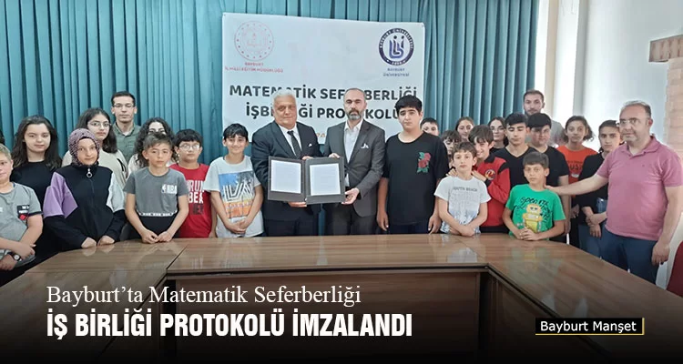 Bayburt’ta Matematik Seferberliği İş Birliği Protokolü İmzalandı