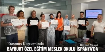 Erasmus Kapsamında Bayburt Özel Eğitim Meslek Okulu İspanya’da