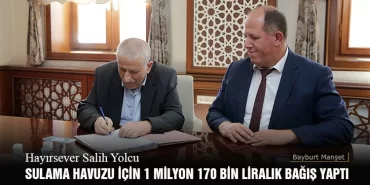 Hayırsever Salih Yolcu Sulama Havuzu İçin 1 Milyon 170 Bin Liralık Bağış Yaptı