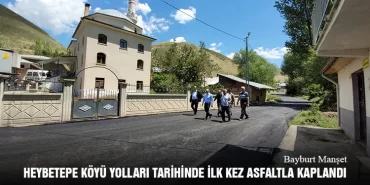 Heybetepe Köyü Yolları Tarihinde İlk Kez Asfaltla Kaplandı