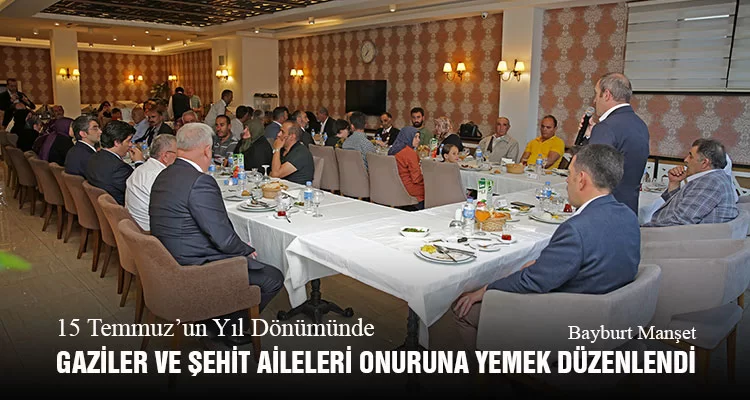 15 Temmuz’un Yıl Dönümünde Gaziler ve Şehit Aileleri Onuruna Yemek Düzenlendi