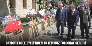 Bayburt Belediyesi’nden 15 Temmuz Fotoğraf Sergisi