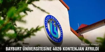 Bayburt Üniversitesine 4026 Kontenjan Ayrıldı