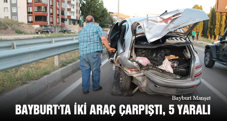 Bayburt'ta İki Araç Çarpıştı, 5 Yaralı