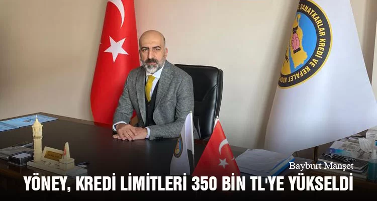 Halil İbrahim Yöney, Kredi Limitlerinin 350 Bin TL’ye Yükseldiğini Açıkladı