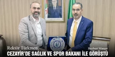 Rektör Türkmen, Cezayir’de Sağlık Ve Spor Bakanı İle Görüştü