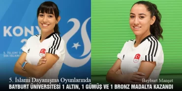 5. İslami Dayanışma Oyunlarında Bayburt Üniversitesi 1 Altın, 1 Gümüş ve 1 Bronz Madalya Kazandı