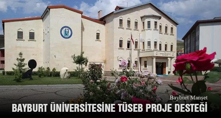 Bayburt Üniversitesine TÜSEB Proje Desteği