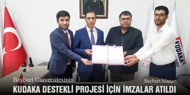 Bayburt Üniversitesinin KUDAKA Destekli Projesi İçin İmzalar Atıldı