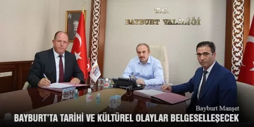 Bayburt’ta Tarihi ve Kültürel Olaylar Belgeselleşecek