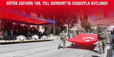 Büyük zaferin 100. Yılı, Bayburt’ta Coşkuyla Kutlandı