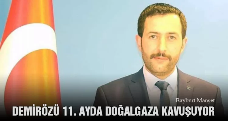 Demirözü 11. Ayda Doğalgaza Kavuşuyor