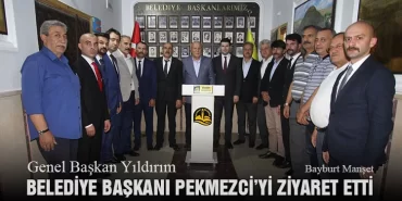 Genel Başkan Yıldırım Başkan Pekmezci’yi Ziyaret Etti