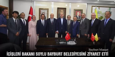 İçişleri Bakanı Soylu Bayburt Belediyesini Ziyaret Etti