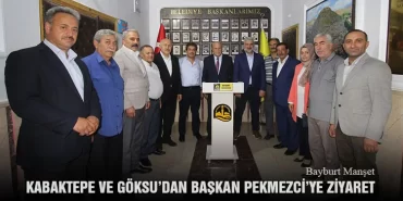 Kabaktepe ve Göksu’dan Başkan Pekmezci’ye Ziyaret