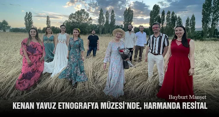 Kenan Yavuz Etnografya Müzesi’nde, Harmanda Resital