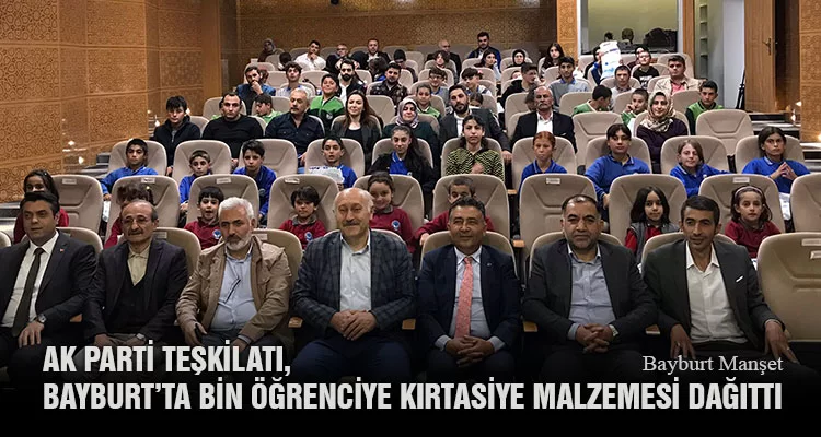 AK Parti Teşkilatı, Bayburt’ta Bin Öğrenciye Kırtasiye Malzemesi Dağıttı